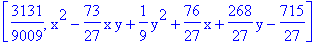 [3131/9009, x^2-73/27*x*y+1/9*y^2+76/27*x+268/27*y-715/27]
